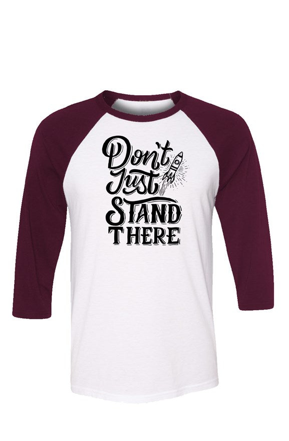 SMF Don't Just Stand There Maroon Baseball Tee
